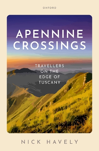 Бумажная книга «Apennine Crossings: Travellers on the Edge of Tuscany», автор Ник Хавели - фото №1