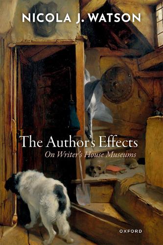 Бумажная книга «The Author's Effects: On Writer's House Museums», автор Никола Дж. Ватсон - фото №1
