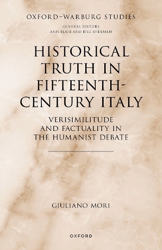 Бумажная книга «Historical Truth in Fifteenth-Century Italy: Verisimilitude and Factuality in the Humanist Debate», автор Джулиано Мори - фото №1