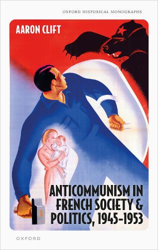 Паперова книга «Anticommunism in French Society and Politics, 1945-1953», автор Аарон Кліфт - фото №1