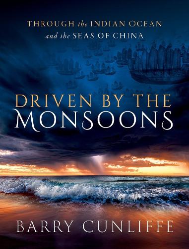 Бумажная книга «Driven by the Monsoons: Through the Indian Ocean and the Seas of China», автор Барри Канлифф - фото №1