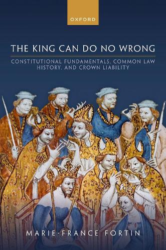 Паперова книга «The King Can Do No Wrong: Constitutional Fundamentals, Common Law History, and Crown Liability», автор Марі-Франс Фортен - фото №1