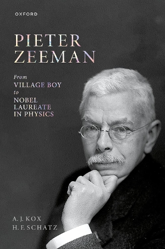 Бумажная книга «Pieter Zeeman: From Village Boy to Nobel Laureate in Physics», авторов А. Дж. Кокс, Х. Ф. Шатц - фото №1