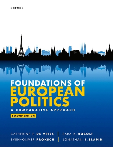 Бумажная книга «Foundations of European Politics: A Comparative Approach», авторов Сара Б. Хоболт, Свен-Оливер Прокш - фото №1