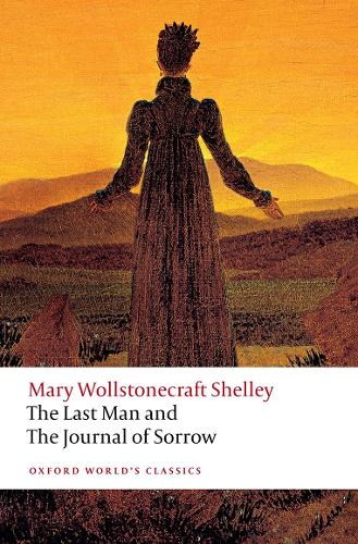 Бумажная книга «The Last Man and The Journal of Sorrow», автор Мэри Воллстонкрафт Шелли - фото №1