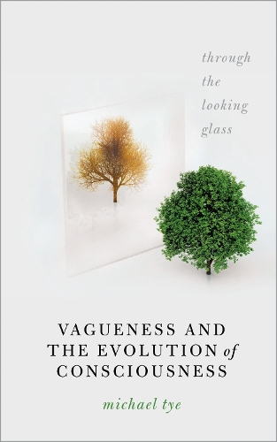 Бумажная книга «Vagueness and the Evolution of Consciousness: Through the Looking Glass», автор Майкл Тай - фото №1