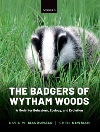 Паперова книга «The Badgers of Wytham Woods: A Model for Behaviour, Ecology, and Evolution», авторів Кріс Ньюман, Девід Макдональд - фото №1