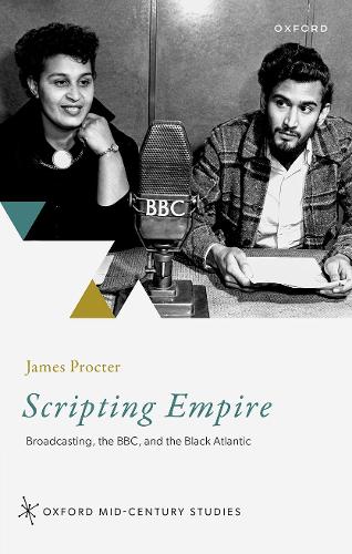 Паперова книга «Scripting Empire: Broadcasting, the BBC, and the Black Atlantic», автор Джеймс Проктер - фото №1