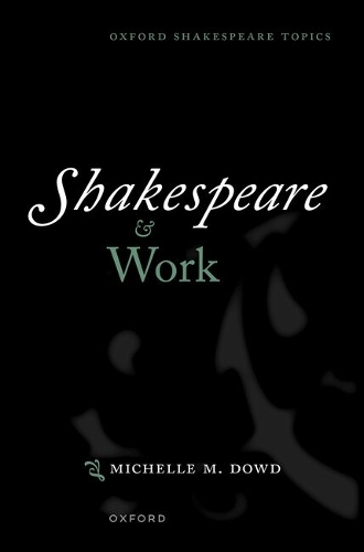 Бумажная книга «Shakespeare and Work», автор Мишель М. Дауд - фото №1