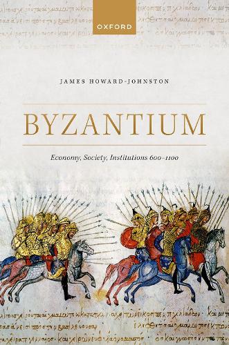Бумажная книга «Byzantium: Economy, Society, Institutions 600-1100», автор Джеймс Ховард-Джонстон - фото №1