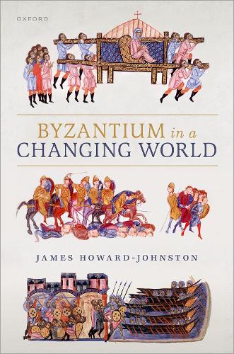 Паперова книга «Byzantium in a Changing World», автор Джеймс Ховард-Джонстон - фото №1