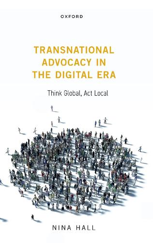 Бумажная книга «Transnational Advocacy in the Digital Era: Think Global, Act Local», автор Нина Холл - фото №1
