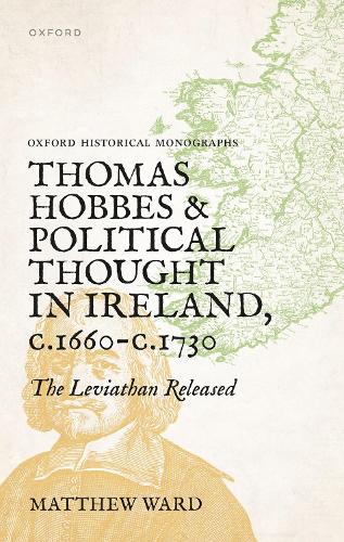 Бумажная книга «Thomas Hobbes and Political Thought in Ireland c.1660- c.1730: The Leviathan Released», автор Мэтью Уорд - фото №1