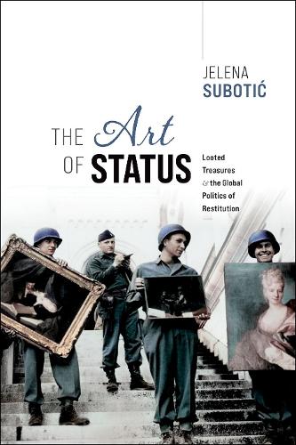 Бумажная книга «The Art of Status: Looted Treasures and the Global Politics of Restitution», автор Елена Суботич - фото №1