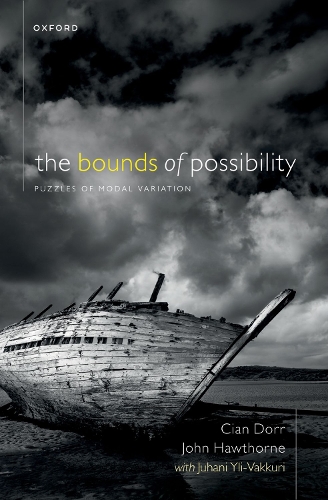 Паперова книга «The Bounds of Possibility: Puzzles of Modal Variation», авторів Сіан Дорр, Джон Хоторн, Юхані Йлі-Ваккурі - фото №1