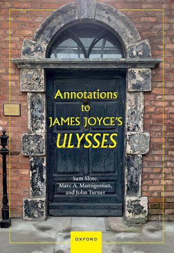 Паперова книга «Annotations to James Joyce's Ulysses», авторів Джон Тернер, Марк А. Мамігонян, Сем Слоут - фото №1