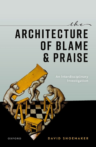 Бумажная книга «The Architecture of Blame and Praise: An Interdisciplinary Investigation», автор Дэвид Шумейкер - фото №1