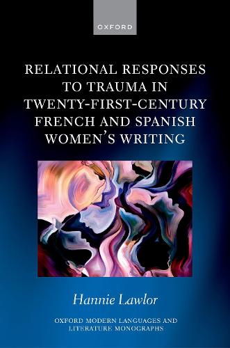 Бумажная книга «Relational Responses to Trauma in Twenty-First-Century French and Spanish Women's Writing», автор Ханни Лоулор - фото №1