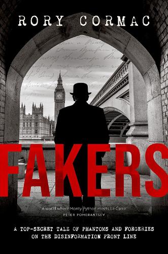 Бумажная книга «Fakers: A Top-Secret Tale of Phantoms and Forgeries on the Disinformation Front Line», автор Рори Кормак - фото №1