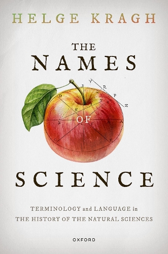 [object Object] «The Names of Science: Terminology and Language in the History of the Natural Sciences», автор Хельге Краг - фото №1