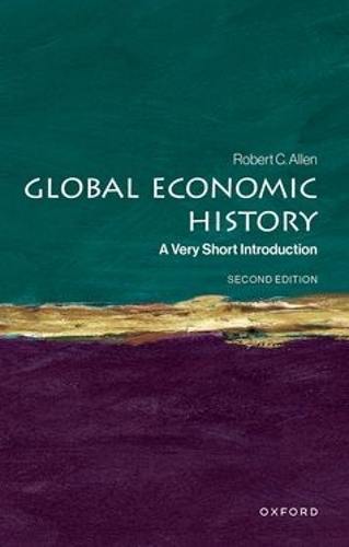 Паперова книга «Global Economic History: A Very Short Introduction», автор Роберт К. Аллен - фото №1