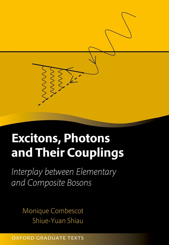 Паперова книга «Excitons, Photons and their Couplings: Interplay between Elementary and Composite Bosons», авторів Монік Комбеско, Шіу-Юань Шіау - фото №1