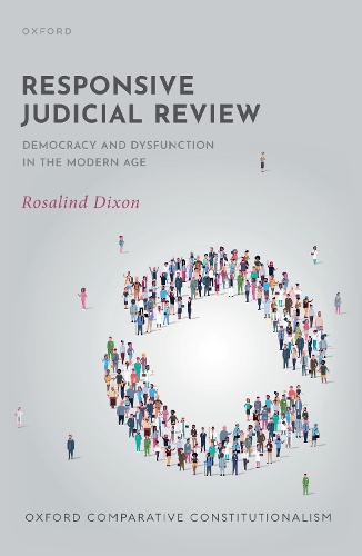Паперова книга «Responsive Judicial Review: Democracy and Dysfunction in the Modern Age», автор Розалінд Діксон - фото №1