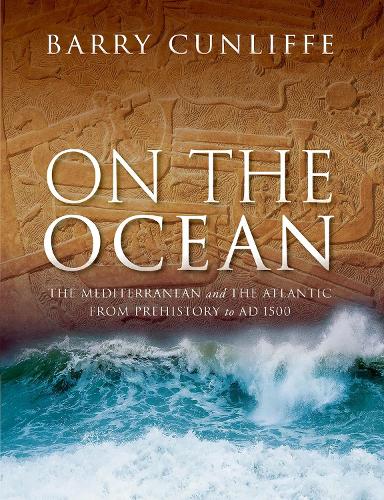 Бумажная книга «On the Ocean: The Mediterranean and the Atlantic from prehistory to AD 1500», автор Барри Канлифф - фото №1