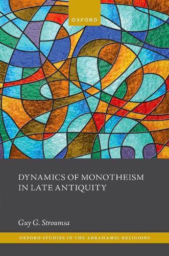 Paper book «Dynamics of Monotheism in Late Antiquity», author Guy G. Stroumsa - фото №1