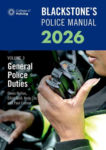 Бумажная книга «Blackstone's Police Manuals Volume 3: General Police Duties 2026», автор Пол Коннор - фото №1