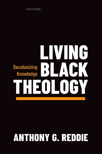 Бумажная книга «Living Black Theology: Decolonizing Knowledge», автор Энтони Г. Редди - фото №1