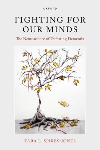 Бумажная книга «Fighting for our Minds: The Neuroscience of Defeating Dementia», автор Тара Л. Спайрс-Джонс - фото №1