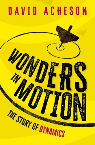 Paper book «Wonders in Motion: The Story of Dynamics», author David Acheson - фото №1