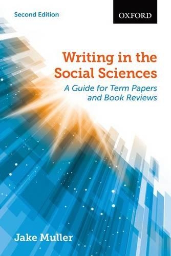 Паперова книга «Writing in the Social Sciences: A Guide for Term Papers and Book Reviews», автор Джейк Мюллер - фото №1
