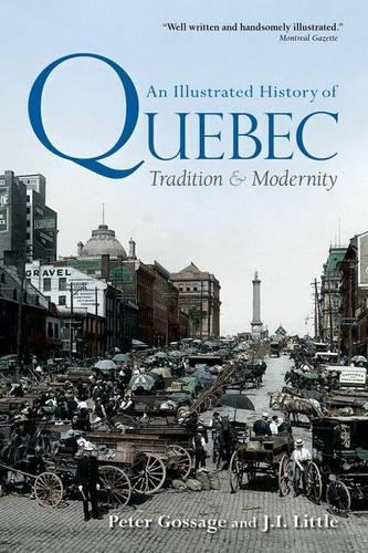 Бумажная книга «An Illustrated History of Quebec: Tradition and Modernity», автор Питер Госсаж - фото №1