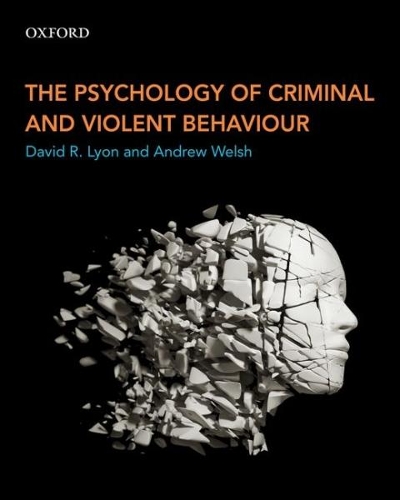 Бумажная книга «The Psychology of Criminal and Violent Behaviour», авторов Эндрю Уэлш, Дэвид Р. Лайон - фото №1