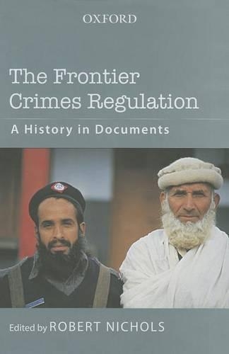 Бумажная книга «The Frontier Crimes Regulation: A History in Documents», автор Роберт Николс - фото №1