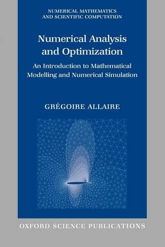 [object Object] «Numerical Analysis and Optimization: An Introduction to Mathematical Modelling and Numerical Simulation», автор Грегуар Аллер - фото №1