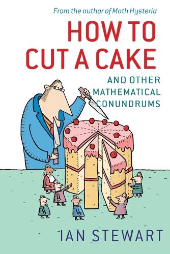 [object Object] «How to Cut a Cake: And other mathematical conundrums», автор Иэн Стюарт - фото №1