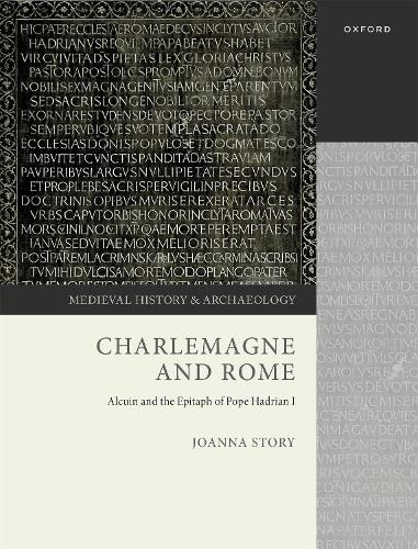 Бумажная книга «Charlemagne and Rome: Alcuin and the Epitaph of Pope Hadrian I», автор Джоанна Стори - фото №1