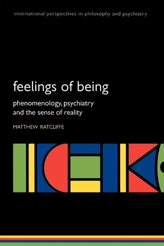 Бумажная книга «Feelings of Being: Phenomenology, psychiatry and the sense of reality», автор Мэтью Рэтклифф - фото №1