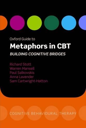 Паперова книга «Oxford Guide to Metaphors in CBT: Building Cognitive Bridges», авторів Анна Лавендер, Річард Стотт, Сем Картрайт-Гаттон, Воррен Менселл - фото №1
