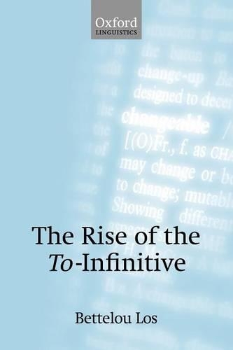 Бумажная книга «The Rise of the To-Infinitive», автор Беттелу Лос - фото №1