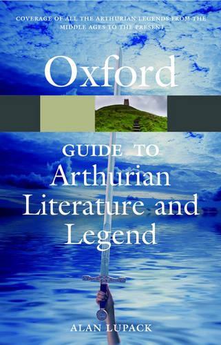 Бумажная книга «The Oxford Guide to Arthurian Literature and Legend», автор Алан Лупак - фото №1