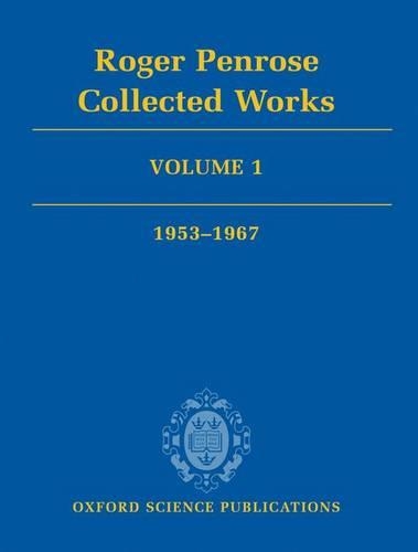 Паперова книга «Roger Penrose: Collected Works: Volume 1: 1953-1967», автор Роджер Пенроуз - фото №1