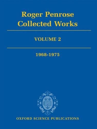 Паперова книга «Roger Penrose: Collected Works: Volume 2: 1968-1975», автор Роджер Пенроуз - фото №1