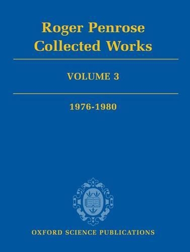Бумажная книга «Roger Penrose: Collected Works: Volume 3: 1976-1980», автор Роджер Пенроуз - фото №1