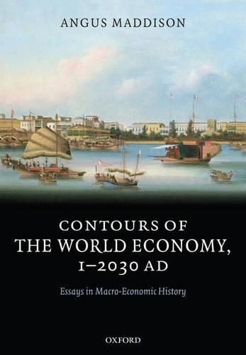 Бумажная книга «Contours of the World Economy 1-2030 AD: Essays in Macro-Economic History», автор Ангус Мэддисон - фото №1