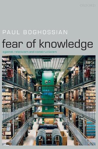 Паперова книга «Fear of Knowledge: Against Relativism and Constructivism», автор Поль Богоссян - фото №1