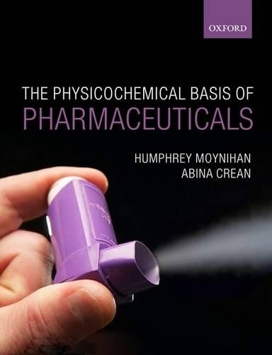Бумажная книга «Physicochemical Basis of Pharmaceuticals», авторов Абина Крин, Хамфри Мойнихан - фото №1